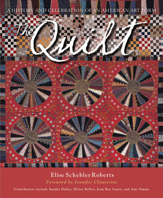 The Quilt: A History and Celebration of an American Art Form (Hardcover)