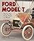 Ford Model T: The Car That ...