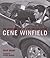 The Legendary Custom Cars and Hot Rods of Gene Winfield
