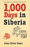 One Thousand Days in Siberia: The Odyssey of a Japanese-American POW