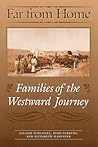 Far from Home: Families of the Westward Journey