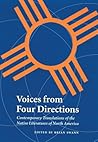 Voices from Four Directions: Contemporary Translations of the Native Literatures of North America (Global Indigenous Literatures)