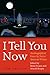 I Tell You Now: Autobiographical Essays by Native American Writers