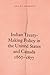 Indian Treaty-Making Policy in the United States and Canada, 1867-1877