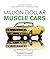 Million-Dollar Muscle Cars:...