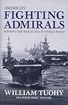 America's Fighting Admirals: Winning the War at Sea in World War II