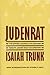 Judenrat by Isaiah Trunk