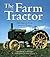 The Farm Tractor: 100 Years...