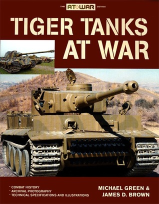 Tiger Tanks at War (Paperback)