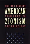 American Zionism from Herzl to the Holocaust American Zionism from Herzl to the Holocaust