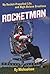 Rocketman: My Rocket-Propel...