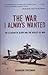 The War I Always Wanted by Brandon Friedman