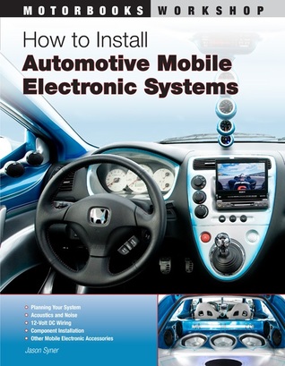 How to Install Automotive Mobile Electronic Systems (Motorbooks Workshop)