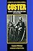 A Complete Life of General George A. Custer, Volume 2: From Appomattox to the Little Big Horn