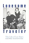Lonesome Traveler: The Life of Lee Hays
