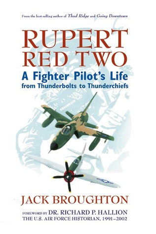 Rupert Red Two: A Fighter Pilot's Life From Thunderbolts to Thunderchiefs (Hardcover)