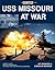 USS Missouri at War