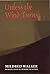 Unless the Wind Turns by Mildred Walker