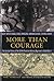 More Than Courage: Sicily, Naples-Foggia, Anzio, Rhineland, Ardennes-Alsace, Central Europe: The Combat History of the 5