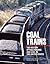 Coal Trains: The History of...