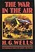 The War in the Air (Bison Frontiers of Imagination)