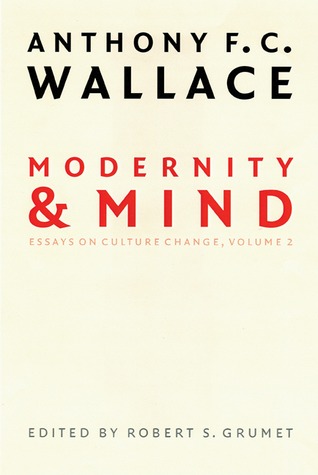 Modernity and Mind: Essays on Culture Change, Volume 2