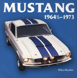 Mustang 1964 1/2-1973 (Motorbooks Classic)