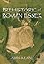 Prehistoric and Roman Essex