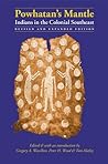 Powhatan's Mantle: Indians in the Colonial Southeast