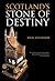 Scotland's Stone of Destiny