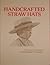 Handcrafted Straw Hats: An Early American Home Industry