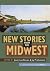 New Stories from the Midwest