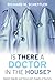 Is There a Doctor in the House?: Market Signals and Tomorrow's Supply of Doctors