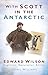 With Scott in the Antarctic...