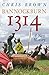 Bannockburn 1314: A New His...