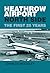 Heathrow Airport: North Side: The First 25 Years