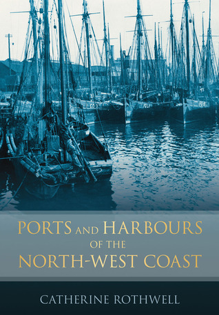 Ports and Harbours of the North-West Coast