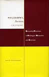 Philosophy, Revision, Critique: Rereading Practices in Heidegger, Nietzsche, and Emerson Philosophy, Revision, Critique: Rereading Practices in Heidegger, Nietzsche, and Emerson