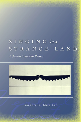 Singing in a Strange Land: A Jewish American Poetics (Verbal Art: Studies in Poetics)