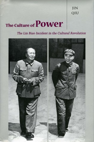 The Culture of Power: The Lin Biao Incident in the Cultural Revolution (Hardcover)