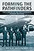 Forming the Pathfinders by Hugh Melinksy