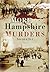 More Hampshire Murders (True Crime History)