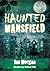 Haunted Mansfield by Ian Morgan
