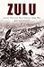 Zulu: Queen Victoria's Most Famous Little War