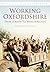 Working Oxfordshire by Marilyn Yurdan