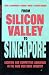 From Silicon Valley to Sing...