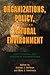 Organizations, Policy, and the Natural Environment: Institutional and Strategic Perspectives
