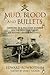 Mud, Blood and Bullets: Memoirs of a Machine Gunner on the Western Front