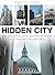 Hidden City: The Secret Alleys, Courts & Yards of London's Square Mile
