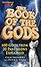 The Book of the Gods: 600 Gods from 20 Pantheons Explained